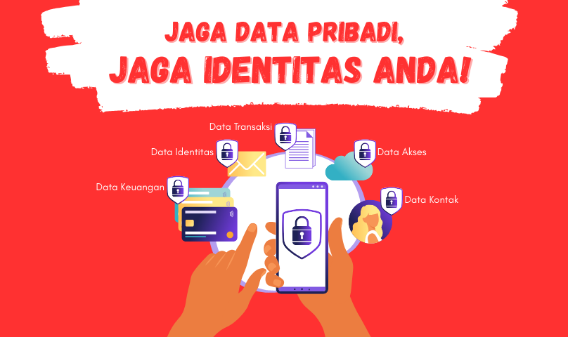 Jaga Data Pribadi, Jaga Identitas Anda!